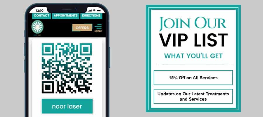 Join Noor Laser Center's VIP List in Catonsville, MD
